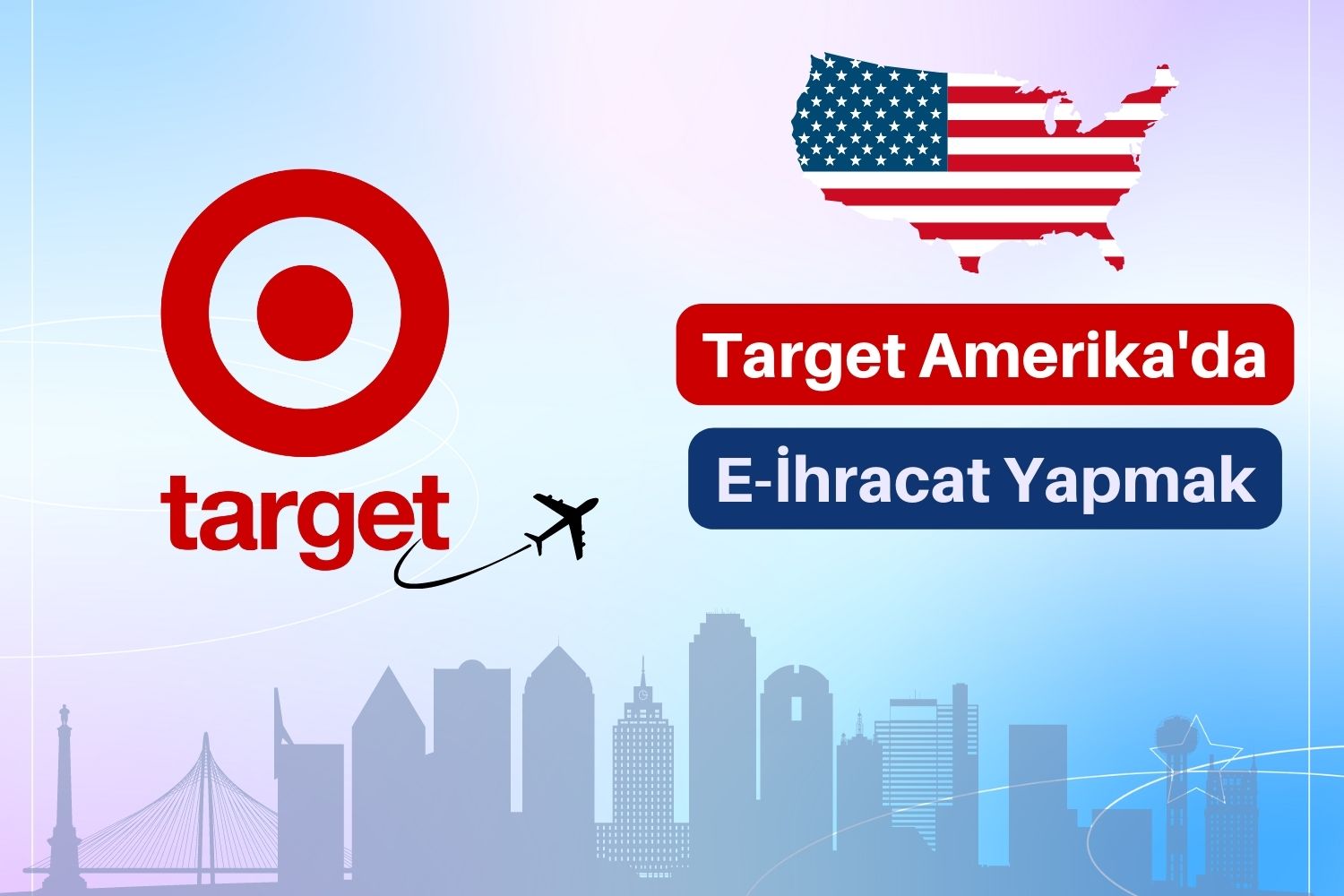 target-amerikada-satis-amerikada-eticaret-targetda-satici-olmak-amerikaya-ihracat-amazon-danismanlik